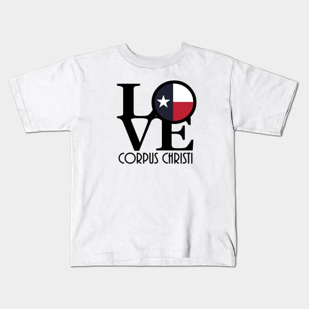 LOVE Corpus Christi Texas Kids T-Shirt by HometownTexas